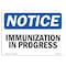 Signmission OSHA Notice, 3.5" Height, Immunization In Progress Sign, 5" X 3.5", Landscape OS-NS-D-35-L-13643 - alternate 1